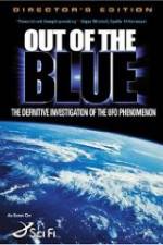 Watch Out of the Blue: The Definitive Investigation of the UFO Phenomenon Vodlocker