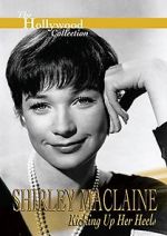 Watch Shirley MacLaine: Kicking Up Her Heels Vodlocker
