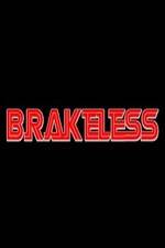 Watch Brakeless Vodlocker