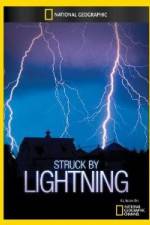 Watch National Geographic Struck by Lightning Vodlocker
