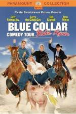 Watch Blue Collar Comedy Tour Rides Again Vodlocker