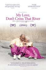 Watch My Love Dont Cross That River Vodlocker