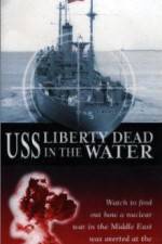Watch USS Liberty: Dead in the Water Online Vodlocker