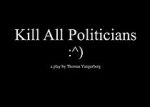 Watch Kill All Politicians Vodlocker