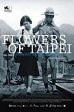 Watch Flowers of Taipei: Taiwan New Cinema Vodlocker