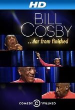 Watch Bill Cosby: Far from Finished Vodlocker