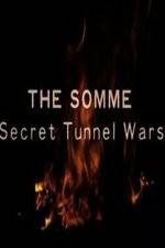 Watch The Somme: Secret Tunnel Wars Vodlocker