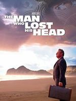 Watch The Man Who Lost His Head Vodlocker