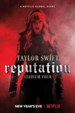 Watch Taylor Swift: Reputation Stadium Tour Vodlocker