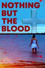 Watch Nothing But the Blood Online Vodlocker