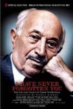 Watch I Have Never Forgotten You - The Life & Legacy of Simon Wiesenthal Vodlocker