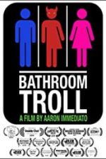 Watch Bathroom Troll Vodlocker