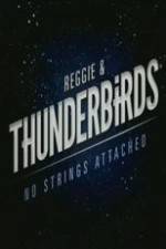 Watch Reggie and the Thunderbirds No Strings Attached Vodlocker