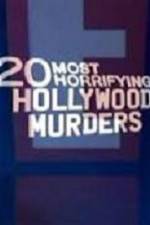 Watch 20 Most Horrifying Hollywood Murders Vodlocker