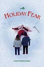 Watch Holiday Fear Vodlocker