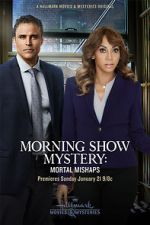 Watch Morning Show Mystery: Mortal Mishaps Vodlocker