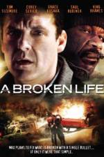 Watch A Broken Life Vodlocker