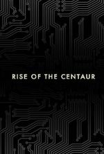 Watch Rise of the Centaur Vodlocker