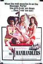Watch The Manhandlers Vodlocker