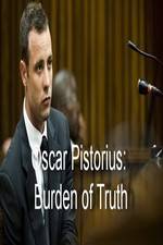 Watch Oscar Pistorius Burden of Truth Vodlocker