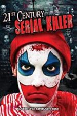 Watch 21st Century Serial Killer Vodlocker