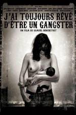 Watch J'ai toujours reve d'etre un gangster or I always wanted to be a gangster Vodlocker