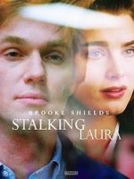 Watch Stalking Laura Vodlocker