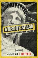 Watch Nobody Speak: Trials of the Free Press Vodlocker