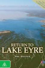 Watch Return To Lake Eyre The Deluge Vodlocker