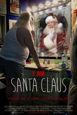 Watch I Am Santa Claus Vodlocker