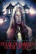 Watch Andrea Perron: House of Darkness House of Light Vodlocker