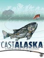 Watch Cast Alaska Vodlocker