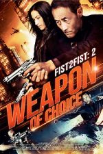 Watch Fist 2 Fist 2: Weapon of Choice Vodlocker