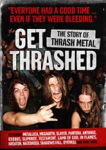 Watch Get Thrashed: The Story of Thrash Metal Online Vodlocker