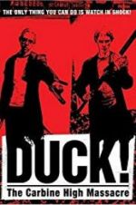 Watch Duck! The Carbine High Massacre Vodlocker