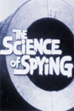 Watch The Science of Spying Vodlocker