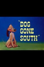 Watch Dog Gone South (Short 1950) Vodlocker