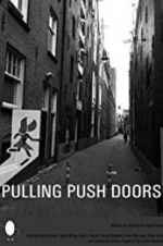 Watch Pulling Push Doors Vodlocker