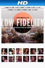 Watch Low Fidelity Vodlocker