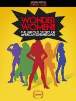 Watch Wonder Women! the Untold Story of American Superheroines Vodlocker