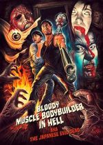 Watch Bloody Muscle Body Builder in Hell Vodlocker