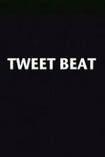 Watch Tweet Beat Vodlocker