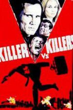 Watch Killer vs Killers Vodlocker