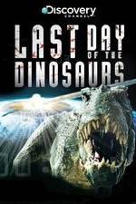 Watch Last Day of the Dinosaurs Vodlocker