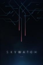 Watch Skywatch Vodlocker