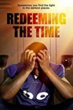 Watch Redeeming The Time Vodlocker