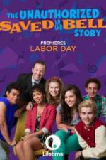 Watch The Unauthorized Saved by the Bell Story Vodlocker