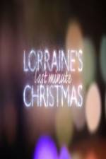 Watch Lorraine's Last Minute Christmas Vodlocker
