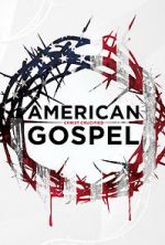 Watch American Gospel: Christ Crucified Vodlocker