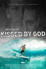 Watch Andy Irons: Kissed by God Vodlocker